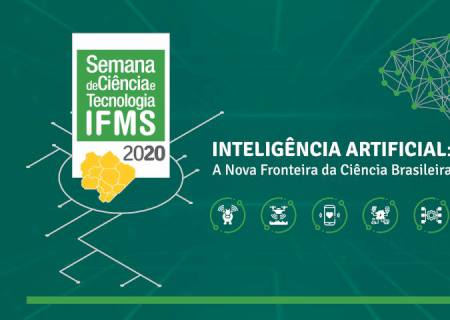 Semana de Ciência e Tecnologia do IFMS será realizada virtualmente