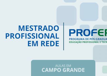 IFMS abre inscrições para 22 vagas em mestrado profissional em educação