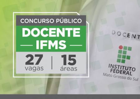 Seguem abertas inscrições em concurso público do IFMS