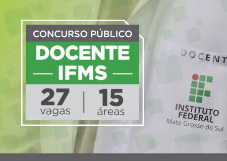 IFMS prorroga inscrições no concurso público para professores