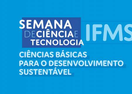 IFMS realiza Semana de Ciência e Tecnologia 2023 em Nova Andradina e mais 9 cidades