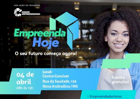 Em Nova Andradina, Empreenda Hoje traz oportunidades de emprego e empreendedorismo