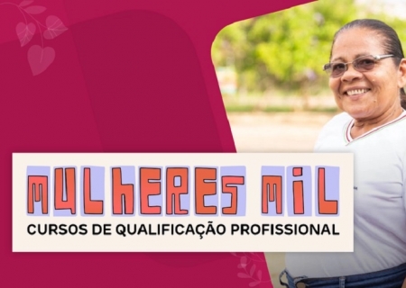 IFMS abre 375 vagas pelo Mulheres Mil; Nova Andradina terá 40 oportunidades