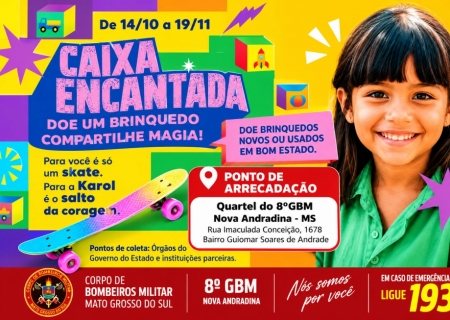 Bombeiros de Nova Andradina arrecadam brinquedos para a Campanha Caixa Encantada 2026